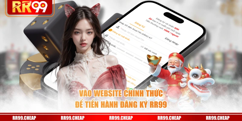 Vào website chính thức để tiến hành đăng ký RR99